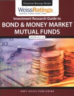 Weiss Ratings Investment Research Guide to Bond & Money Market Mutual Funds, Winter 17/18