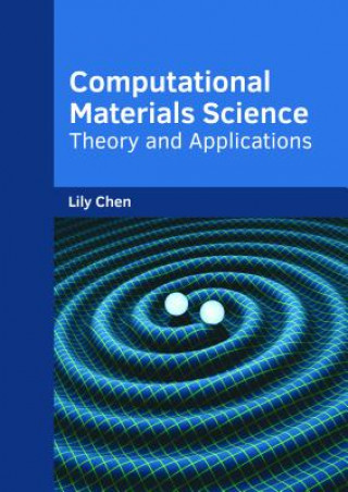 Computational Materials Science: Theory and Applications