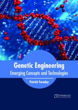 Genetic Engineering: Emerging Concepts and Technologies