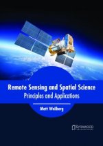 Remote Sensing and Spatial Science: Principles and Applications