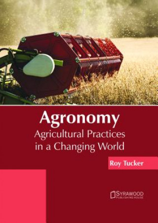 Agronomy: Agricultural Practices in a Changing World