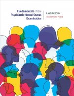 Fundamentals of the Psychiatric Mental Health Status Examination