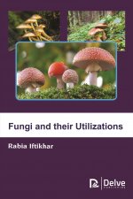 Fungi and their Utilizations