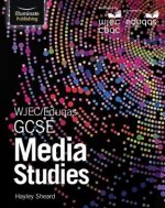 WJEC/Eduqas GCSE Media Studies: Student Book