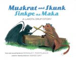 Muskrat And Skunk / Sinkpe Na Maka