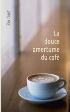 douce amertume du cafe