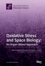 Oxidative Stress and Space Biology An Organ-Based Approach