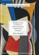 Meaning of Form in Contemporary Innovative Poetry