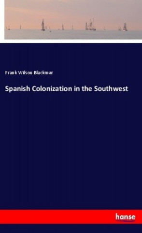 Spanish Colonization in the Southwest