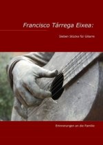 Francisco Tárrega Eixea: Sieben Stücke für Gitarre