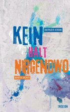 Kein Halt Nirgendwo