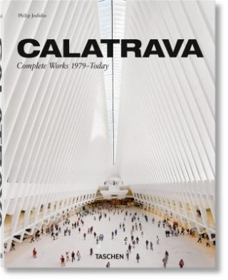 Calatrava. Complete Works 1979-Today