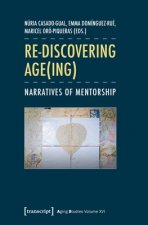Re-discovering Age(ing) - Narratives of Mentorship