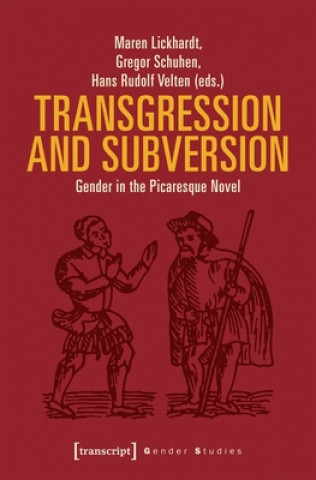 Transgression and Subversion - Gender in the Picaresque Novel