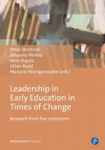 Leadership in Early Education in Times of Change - Research from five continents