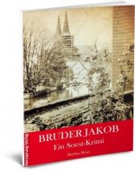 Bruder Jakob - Ein Soest-Krimi