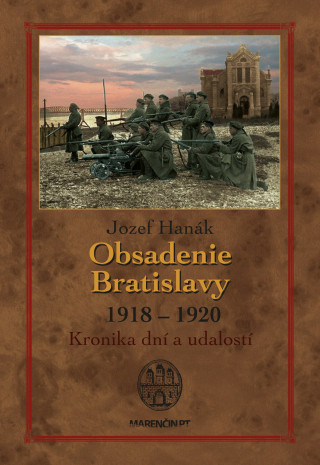 Obsadenie Bratislavy 1918 - 1920 (2. vydanie)