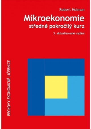 Mikroekonomie Středně pokročilý kurz