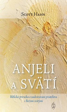 Anjeli a svätí