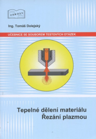 Tepelnďż˝ dďż˝lenďż˝ materiďż˝lu. ďż˝ezďż˝nďż˝ plazmou