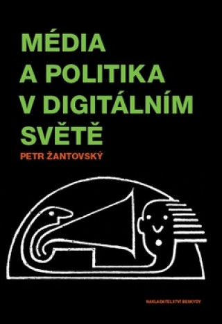 Média a politika v digitálním světě