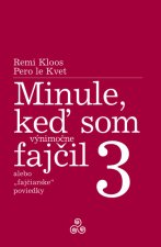 Minule, keď som (výnimočne) fajčil 3