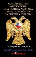 Lisperguer Wittemberg; una familia alemana en el corazon de la cultura chilena