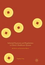 Informal Payments and Regulations in China's Healthcare System