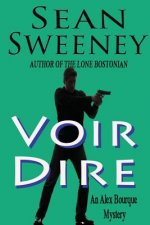 Voir Dire: An Alex Bourque Mystery