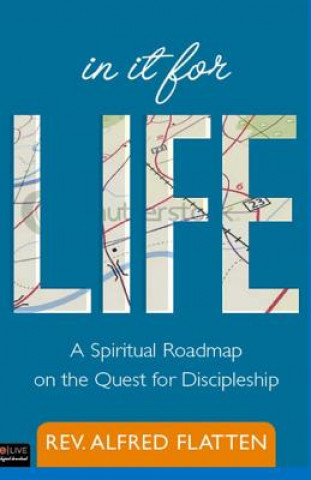 In It For Life: A Spiritual Roadmap