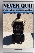Never Quit: A Story of Perseverance and Love