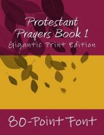 Protestant Prayers Book 1: Gigantic Print Edition