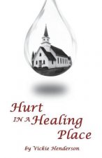 Hurt In A Healing Place
