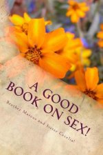 A Good Book on Sex!: 200 Tips to help you out!