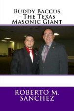 Buddy Baccus - The Texas Masonic Giant