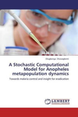 A Stochastic Computational Model for Anopheles metapopulation dynamics