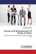 Causes and Management of Stress at Work
