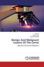 Benign And Malignant Lesions Of The Cervix