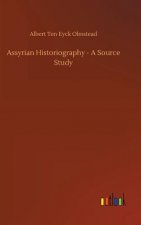 Assyrian Historiography - A Source Study