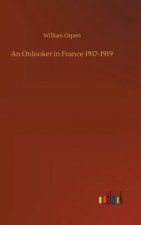 Onlooker in France 1917-1919