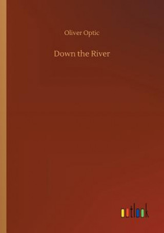 Down the River