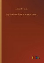 My Lady of the Chimney Corner