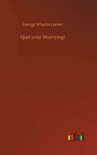 Quit your Worrying!