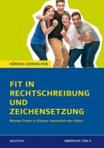 Fit in Rechtschreibung und Zeichensetzung für die Oberstufe (SEK II).