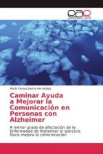 Caminar Ayuda a Mejorar la Comunicacion en Personas con Alzheimer