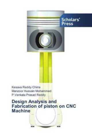 Design Analysis and Fabrication of piston on CNC Machine