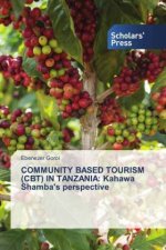 COMMUNITY BASED TOURISM (CBT) IN TANZANIA: Kahawa Shamba's perspective