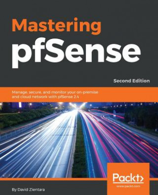 Mastering pfSense, (David Zientara)(Puha kötésű)