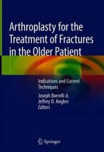 Arthroplasty for the Treatment of Fractures in the Older Patient