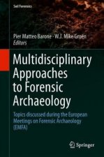 Multidisciplinary Approaches to Forensic Archaeology